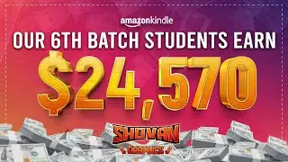 Our 6th Batch Students Earn More Than $24,000 Thousand Dollars From Amazon Kindle Related Work