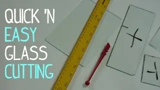 How to Cut Glass - Quick, Easy, & Safe