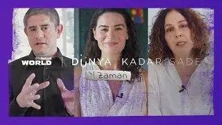 Dünya Kadar Sade: Zaman | Çok Yakında!