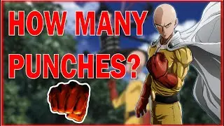 HOW MANY TIMES SAITAMA PUNCH SOMEBODY?