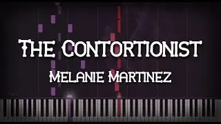 The Contortionist - Melanie Martinez (Piano Solo Tutorial)
