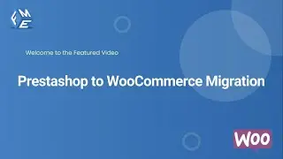 PrestaShop to WooCommerce Migration Plugin | FMEAddons | Migrate PrestaShop to WooCommerce