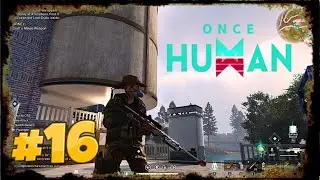 Once Human прохождение 16 раздобыл мощную снайперку