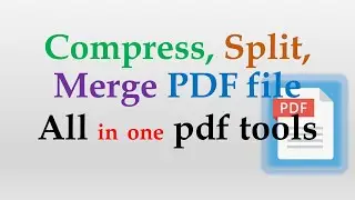 All in one pdf tools, compress, split, merge protect pdf files