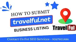 📍 How to List Your Business Listing on Travelful.net | Best Business Listing Sites | Travel Industry