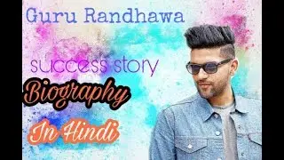 Guru randhawa Biography | punjabi singer | latest song : Blackmail "PATOLA" #gururandhawa #songs