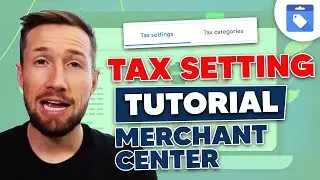 Tax Settings in Google Merchant Center: How to Set Up (Learn Fast)