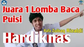 Juara 1 Lomba Baca Puisi Hardiknas | Rafa Zulhaq Rizaldi