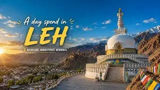 Exploring LEH City | Leh Palace | Shanti Stupa.     