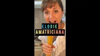 ELODIE - AMATRICIANA