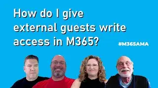 #M365AMA How do I give external guests write access in M365?