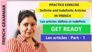 Practice exercise Part-1 Definite and Indefinite articles in French ( le/la/l'/les/un/une/des ) !!!