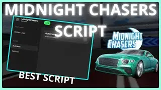 MIDNIGHT CHASERS SCRIPT - VEHICLE FLY, AUTOFARM MONEY, AUTOFARM