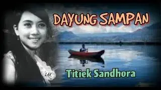 DAYUNG SAMPAN - Titiek Sandhora