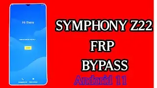 Symphony Z22 FRP BYPASS /Android11 EASY BYPASS