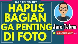 Cara menghapus objek gak penting di foto kita