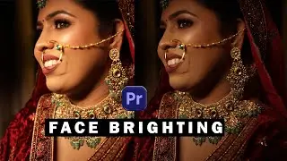 How To Make Your Face Bright In Premiere Pro ||
