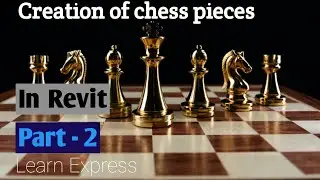 Creation of realistic chess pieces in Revit || Part -2 -Queen || by Er.B.Nijithkumar
