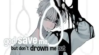 「Nightcore」god save me, but don't drown me out - YUNGBLUD | Lyrics