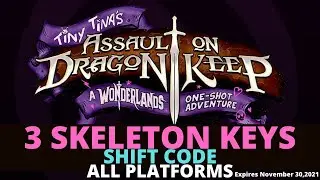 3 Skeleton Keys Tiny Tina's Assault on Dragon Keep Shift Code - Expires November 30, 2021