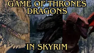 Game of Thrones Dragons in Skyrim PS5 Mod!