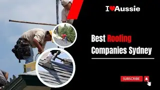 Top Roofing Companies in Sydney | I Luv Aussie