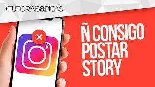 🚫 NÃO CONSIGO POSTAR STORY no INSTAGRAM - Como Resolver 2024