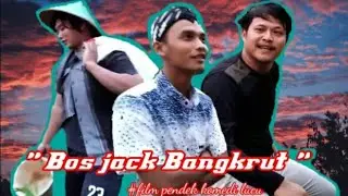 BOS JACK BANGKRUT || FILM PENDEK KOMEDI LUCU