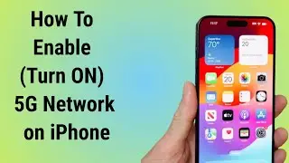 How To Enable 5G Network on iPhone