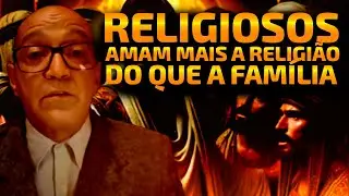 RELIGIOSOS AMAM MAIS A RELIGIÃO DO QUE A FAMÍLIA