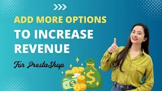 Add Extra Options to PrestaShop to Boost Sales and Increase Revenue