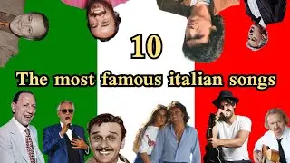 top 10 most famous italian songs, facile come italiano