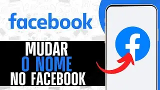Como Mudar O Nome No Facebook Em 2024