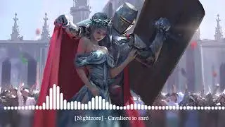 [Nightcore] - Cavaliere io sarò