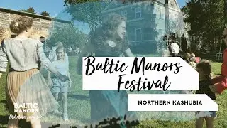 Festiwal Dworów i Pałaców Północnych Kaszub 2022 – Baltic Manors Festival 2022 in Northern Kashubia