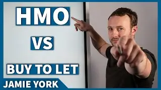 HMO Vs Buy to Let | Which is best? | Which will make you the most MONEY?! Jamie York