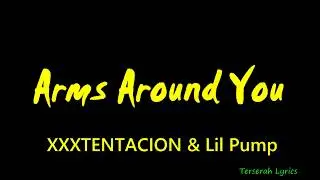 XXXTENTACION & Lil Pump ft. Maluma & Swae Lee - Arms Around You Lyrics