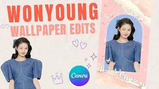 Wonyoung IVE - Poster Canva Aesthetic / Canva Tutorial Easy Edits for Beginners / Simple Wallpaper