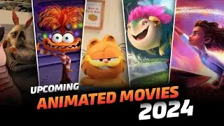 Upcoming Animated Movies 2024 | A Complete Lineup