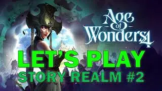 Let's Play Age of Wonders 4: Story Realm 2, Episode 1