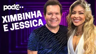 XIMBINHA E JESSICA - PODC EP52  #PODCAST #CORTES #CELSOPORTIOLLI