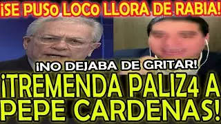 ¡TREMENDA PALIZ4 A PEPE CARDENAS! ¡SE PUSO LOC0 LLORA DE RABIA!