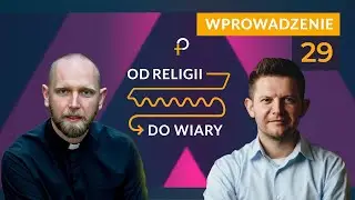 OD RELIGII DO WIARY [#29] - Spowiedź