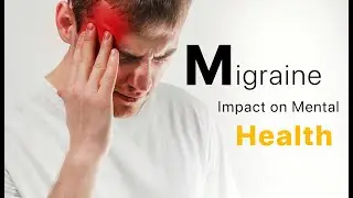 Impact of Migraines on Mental Health