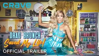 Official Trailer | Drag Brunch Saved My Life (Crave Original)