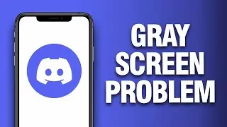 How To Fix And Solve Discord App Gray Screen Problem - Final Solution