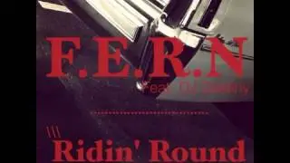 F.E.R.N - Ridin' Round (Cadillac Music)