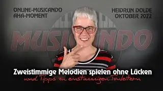 Online-Musicando 2022 - AHA-Moment von Heidrun Dolde: Zweistimmige Tonleitern spielen ohne Lücken