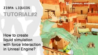 Zibra Liquids. Tutorial 2. How to create liquid simulation with force interaction | Unreal Engine