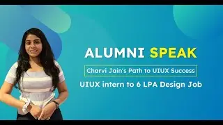 UIUX intern to 6 LPA Design Job | Charvi Jain's Path to UIUX Success | Alumni Speak